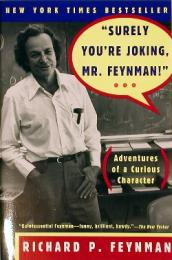"Surely You're Joking Mr. Feynman!"