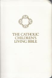 Catholic Children's Living Bible, The