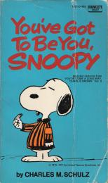 You've Got TO Be You, Snoopy