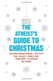 Atheist's Guide to Christmas, The