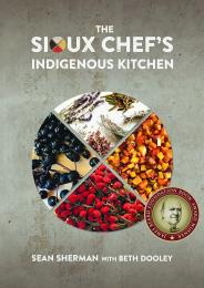 Sioux Chef's Indigenous Kitchen, The