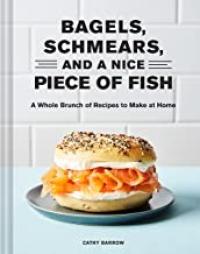 Bagels, Schmears, and a Nice Piece of Fish